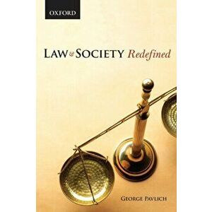 Law and Society Redefined, Paperback - George Pavlich imagine