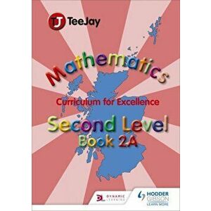 TeeJay Mathematics CfE Second Level Book 2A, Paperback - Thomas Strang imagine
