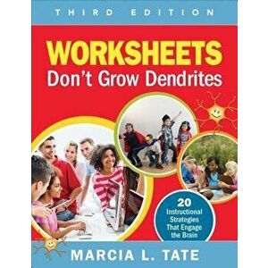 Worksheets Don't Grow Dendrites: 20 Instructional Strategies That Engage the Brain, Paperback - Marcia L. Tate imagine