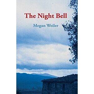 The Night Bell, Paperback - Megan Weiler imagine