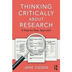 Thinking Critically about Research: A Step by Step Approach, Paperback - Jane Ogden imagine