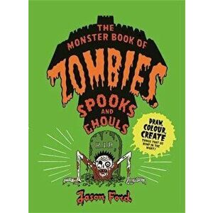 Monster Book of Zombies, Spooks and Ghouls, Paperback - *** imagine