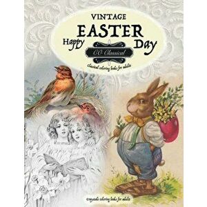 VINTAGE EASTER Classical coloring books for adults. Grayscale coloring books for adults: Realistic greyscale coloring books for adults - *** imagine