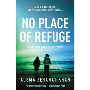 No Place Of Refuge, Paperback - Ausma Zehanat Khan imagine