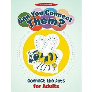 Can You Connect Them? Connect the Dots for Adults, Paperback - Activibooks imagine