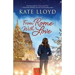 From Rome With Love, Paperback - Kate Lloyd imagine