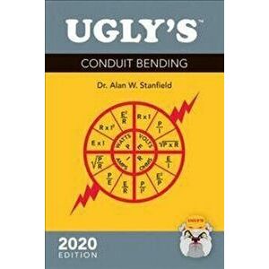 Ugly's Conduit Bending, 2020 Edition: 2020 Edition, Spiral - Alan W. Stanfield imagine