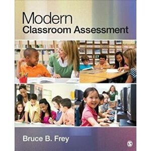 Modern Classroom Assessment, Paperback - Bruce B. Frey imagine