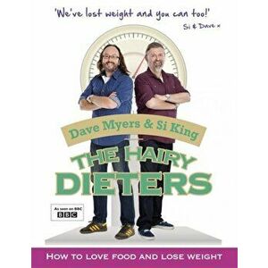 The Hairy Dieters. How to Love Food and Lose Weight, Paperback - Hairy Bikers imagine