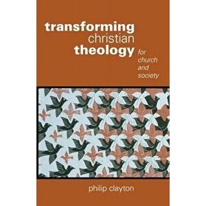 Transforming Christian Theology. For Church and Society, Paperback - *** imagine