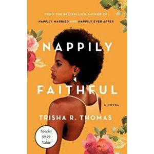 Nappily Faithful, Paperback - Trisha R. Thomas imagine
