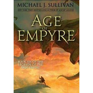 Age of Empyre, Paperback - Michael J. Sullivan imagine