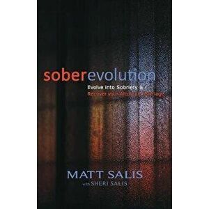 soberevolution: Evolve into Sobriety and Recover Your Alcoholic Marriage, Paperback - Sheri Salis imagine
