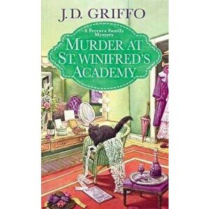 Murder at St. Winifred's Academy, Paperback - J. D. Griffo imagine