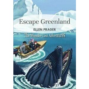 Escape Greenland, Paperback - Ellen Prager imagine