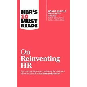 Hbr's 10 Must Reads on Reinventing HR (with Bonus Article People Before Strategy by RAM Charan, Dominic Barton, and Dennis Carey), Hardcover - Harvard imagine