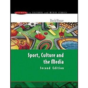 Sport, Culture and Media. 2 ed, Paperback - David Rowe imagine
