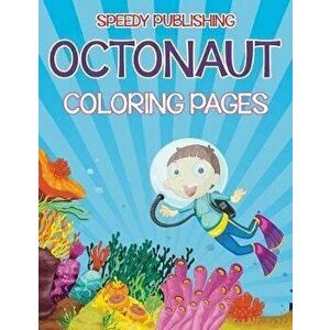 Octonaut Coloring Pages (Under the Sea Edition), Paperback - *** imagine