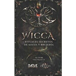 WICCA Rituales Secretos de Magia y Brujería, Paperback - Omar Hejeile imagine