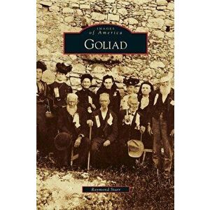Goliad, Hardcover - Raymond Starr imagine