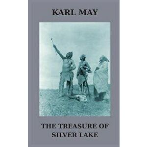 The Treasure of Silver Lake, Paperback - Karl May imagine