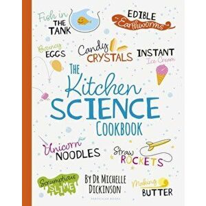 Kitchen Science Cookbook, Hardback - Dr. Michelle Dickinson imagine