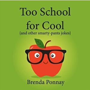 Too School for Cool, Paperback - Brenda Ponnay imagine
