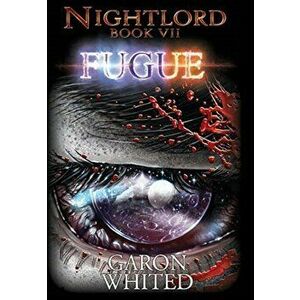 Nightlord: Fugue, Hardcover - Garon Whited imagine