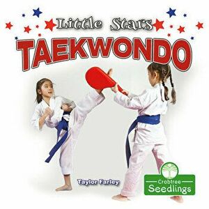 Little Stars Taekwondo, Library Binding - Taylor Farley imagine
