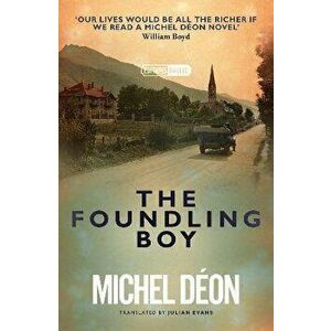 The Foundling Boy, Paperback - Michel Deon imagine