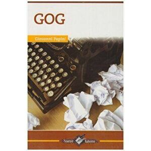 Gog, Paperback - Giovanni Papini imagine