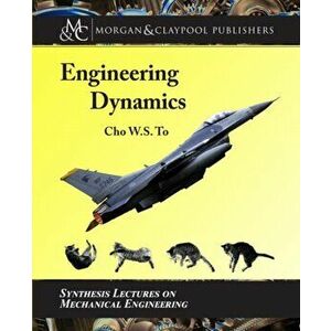 Engineering Dynamics, Paperback - Cho W.S. To imagine