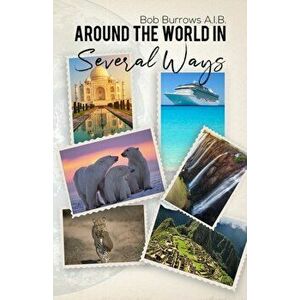 Around the World in Several Ways, Paperback - Bob Burrows a. I. B. imagine