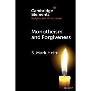 Monotheism and Forgiveness. New ed, Paperback - S. Mark Heim imagine