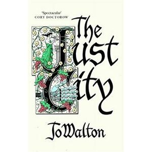 Just City, Paperback - Jo Walton imagine