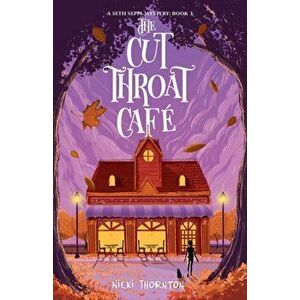 Cut-Throat Cafe, Paperback - Nicki Thornton imagine