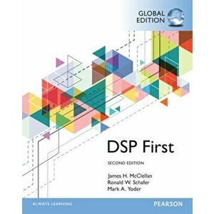 Digital Signal Processing First, Global Edition, Paperback - Mark A. Yoder imagine
