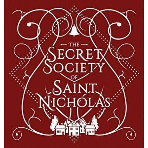 The Secret Society Of Saint Nicholas, Hardcover - Katherine North imagine