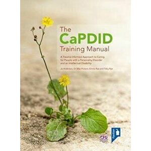 The CaPDID Training Manual. A Trauma-informed Approach to Caring for People with a Personality Disorder and an Intellectual Disability, Spiral Bound - imagine