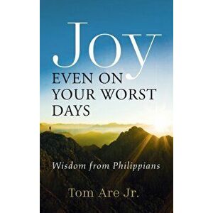 Joy Even on Your Worst Days, Hardcover - Jr. Are, Tom imagine