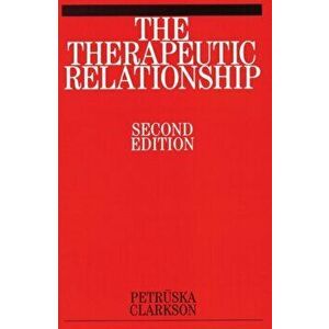 The Therapeutic Relationship. 2nd Edition, Paperback - Petruska Clarkson imagine