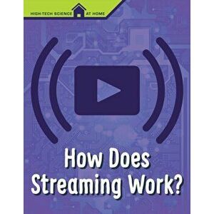 How Does Streaming Work?, Paperback - M. M. Eboch imagine