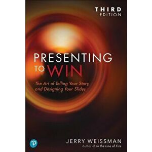 Presenting to Win, Updated and Expanded Edition. 3 ed, Paperback - Jerry Weissman imagine