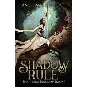 Shadow Rule, Paperback - Angelina J. Steffort imagine