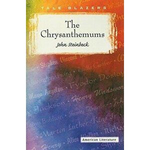 The Chrysanthemums, Paperback - John Steinbeck imagine