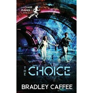The Choice, Paperback - Bradley Caffee imagine