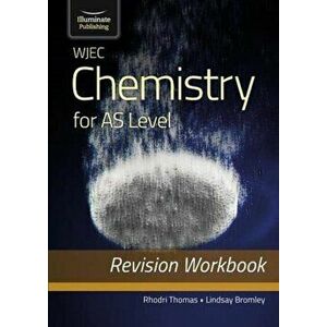 WJEC Chemistry for AS Level: Revision Workbook, Paperback - Lindsay Bromley imagine