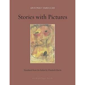 Stories with Pictures, Paperback - Antonio Tabucchi imagine