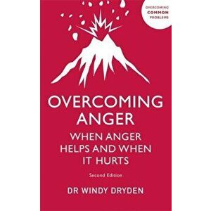 Overcoming Anger. When Anger Helps And When It Hurts, Paperback - Windy Dryden imagine