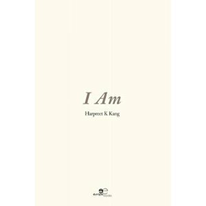 I Am, Paperback - Harpreet K Kang imagine